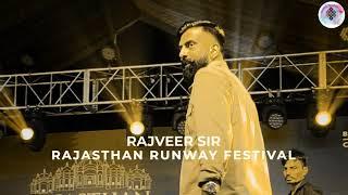 Rajveer Sir | RAJASTHAN RUNWAY FESTIVAL | Chalkoi Foundation |