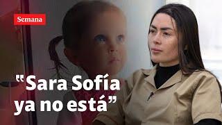 "SARA SOFÍA ya no está": Epa Colombia hace impactante revelación en SEMANA