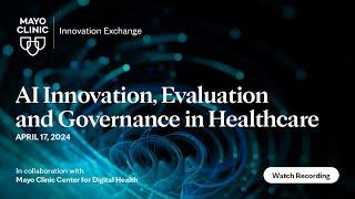 AI Innovation, Evaluation, Governance in Healthcare Part 1: Clinical Translation