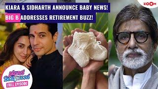 Kiara & Sidharth melt HEARTS with PEGNANCY news! | Big B Breaks Silence on retirement speculations!