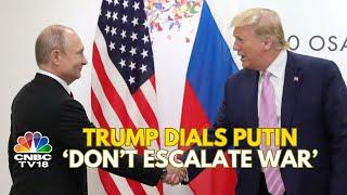 Donald Trump Spoke To Putin, Urged Him Not To Escalate War In Ukraine | Russia-Ukraine War | N18G