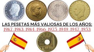 PESETAS VALIOSAS DE LOS AÑOS 1987 1983 1984 1966 1975 1949 1947 1953