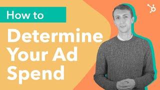 How to Determine Your Ad Spend