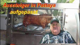 Aussteiger in Pattaya aufgepasst  !!!