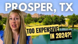 CAN'T AFFORD LIVING IN PROSPER, TX IN 2024? Why are home prices in Prosper SO HIGH? | Dallas Suburbs