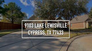 9103 Lake Lewisville, Cypress, TX 77433