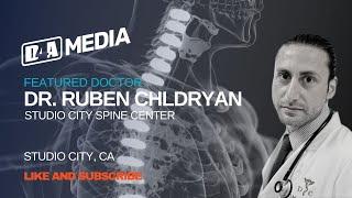 DR. RUBEN CHLDRYAN | Studio City Spine Center | CHIROPRACTOR