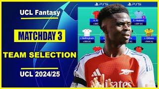 UCL Fantasy Matchday 3: TEAM SELECTION | Limitless Squad | Champions League Fantasy Tips 2024/25