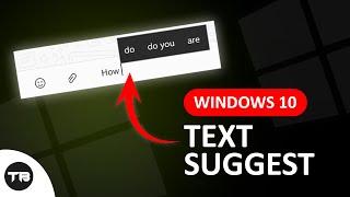 How To Enable Windows 10 Text Suggests | Techno Bench