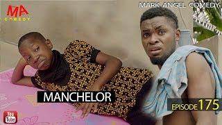 MANCHELOR (Mark Angel Comedy) (Episode 175)