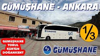 #283 LÜKS GÜMÜŞHANE TURİZM / GÜMÜŞHANE - ANKARA OTOBÜS YOLCULUĞU 1.BÖLÜM