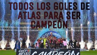 TODOS LOS GOLES DEL ATLAS,! HACIA EL CAMPEONATO