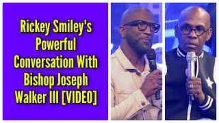 My Powerful Conversation With Bishop Joseph Walker III