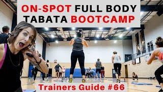 On-Spot Full Body TABATA WORKOUT | Bootcamp Workout Ideas | Trainers Guide #66