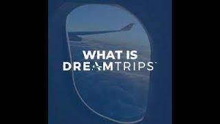 DreamTrips International - How It Works!