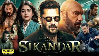 Sikandar Full Movie In Hindi 2024 | Salman khan | Rashmika Mandanna | Sathyaraj | HD Reviews & Facts