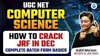 How to Crack NET JRF in Computer Science? UGC NET Computer Science 2024 Strategy | Aditi Mam