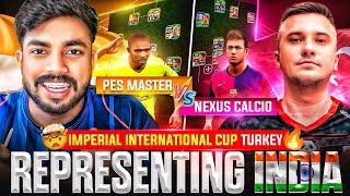 PES MASTER  NEXUS CALCIO || IMPERIAL CUP  || ഇന്ത്യയെ  പ്രതിനിധീകരിച്ച് കളിച്ചപ്പോൾ.