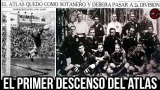 El PRIMER DESCENSO del ATLAS + ASCENSO | Temporada 1953-54