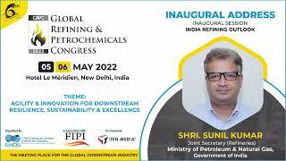 Shri Sunil Kumar, Joint Secretary (Refineries), MoPNG, Government of India