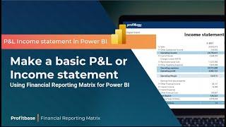 Make a basic P&L or Income statement [Tutorial] Using Financial Reporting Matrix for Power BI