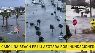 ¡BAJO EL AGUA! Graves INUNDACIONES en CAROLINA del NORTE EE.UU  | ÚLTIMA HORA