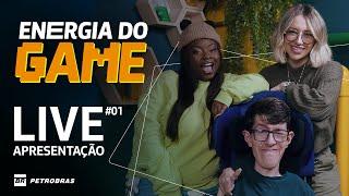 ENERGIA DO GAME - LIVE #1 │ APRESENTAÇÃO