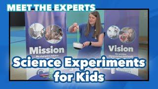 Meet The Experts: Easy Science Experiments for Kids