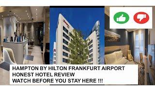 Hampton by Hilton Frankfurt Airport, Watch Before You Stay Here!! Honest Hotel Review