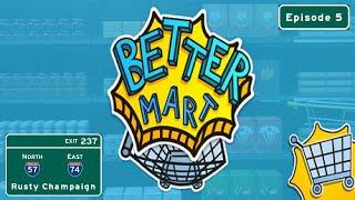 Better Mart - The Bakery is Now Open... Almost!  Episode 5