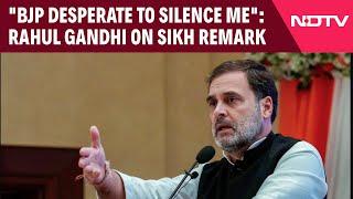 Rahul Gandhi Latest News | "BJP Desperate To Silence Me": Rahul Gandhi Speaks Out On Sikh Remark