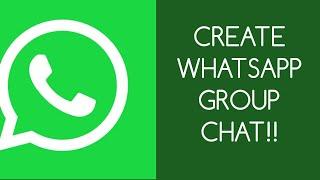 HOW TO CREATE A WHATSAPP GROUP CHAT