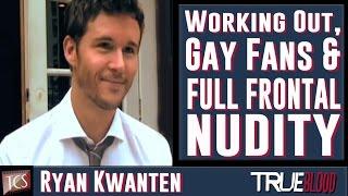 Ryan Kwanten Exclusive Interview - Working Out, Full Frontal Nudity & Gay Fans