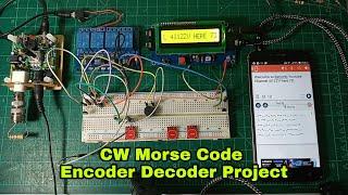 Part 1 | CW Morse Code Decoder Encoder non Arduino Based Project