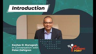 Introduction I Keshav R. Murugesh in Conversation with Peter Dahlgren