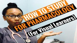 HOW TO STUDY FOR PHARMACOLOGY (Visual Learners)