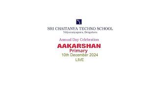 AAKARSHAN 2024-2025 | PRIMARY | SRI CHAITANYA TECHNO SCHOOL, Vidyaranyapura Branch | LIVE