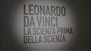 Leonardo da Vinci. La Scienza prima della Scienza