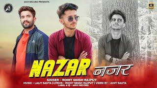 Nazar | Rohit Singh Rajput | Latest Himachali Pahari Song | Anvirecord