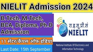 NIELIT B.Tech, M.Tech. BCA, Diploma, Ph.D Admission 2024 | PAN India NIELIT Centre Admission 2024