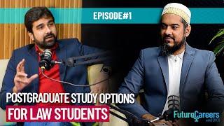 Ep 1 - FutureCareers | LLB Graduates Postgrad Paths: Sir Abdul Qadir & Mustafa Mogri | DenCo