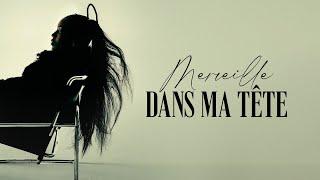 Merveille - Dans ma tête (Paroles Officielles)