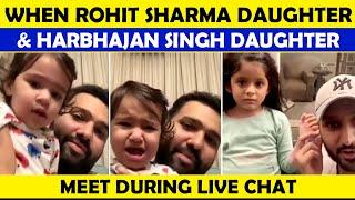 Harbhajan Singh daughter Hinaya Heer Plaha & Rohit shamra Daughter Samaira Sharma Comes During Live