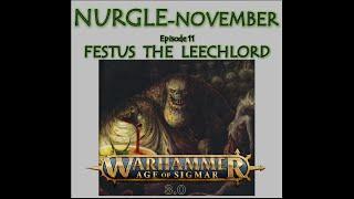 Age of Sigmar Lore: Nurgle November, Festus the Leechlord