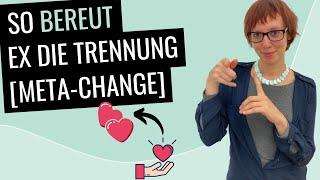 Mit dieser Technik bereut Ex die Trennung [Meta-Change-Technik]