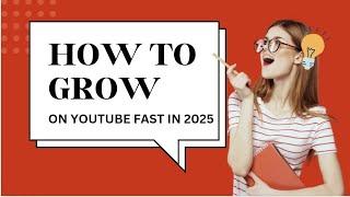 How to grow your youtube channel Fast in 2025 / Let's Try it With Me