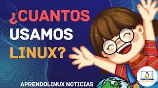 LINUX YA SE USA MUCHO MÁS!! | Noticias AprendoLinux