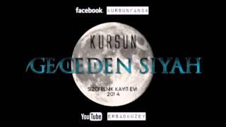 KurSun  Geceden Siyah (Underground Rap 2014)