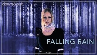 down&out feat. Jennifer Waves - FALLING RAIN (Official Video)