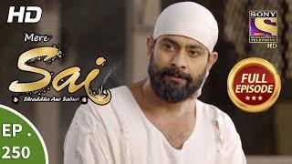 Mere Sai - Ep 250 - Full Episode - 7th September, 2018